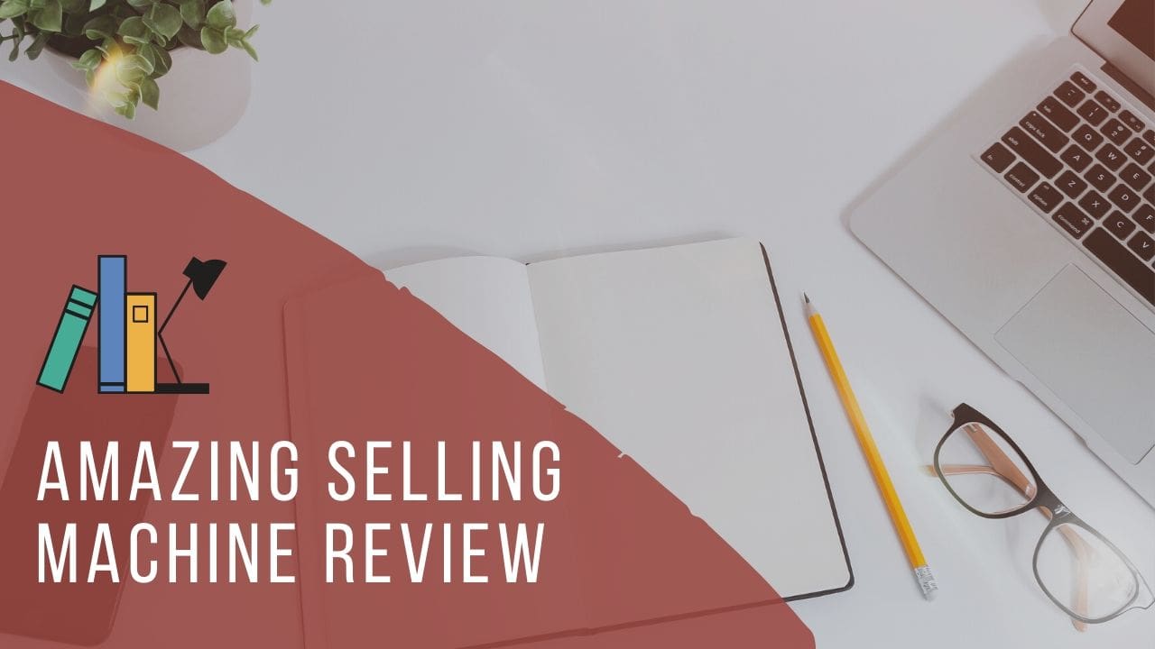 Amazing Selling Machine Review